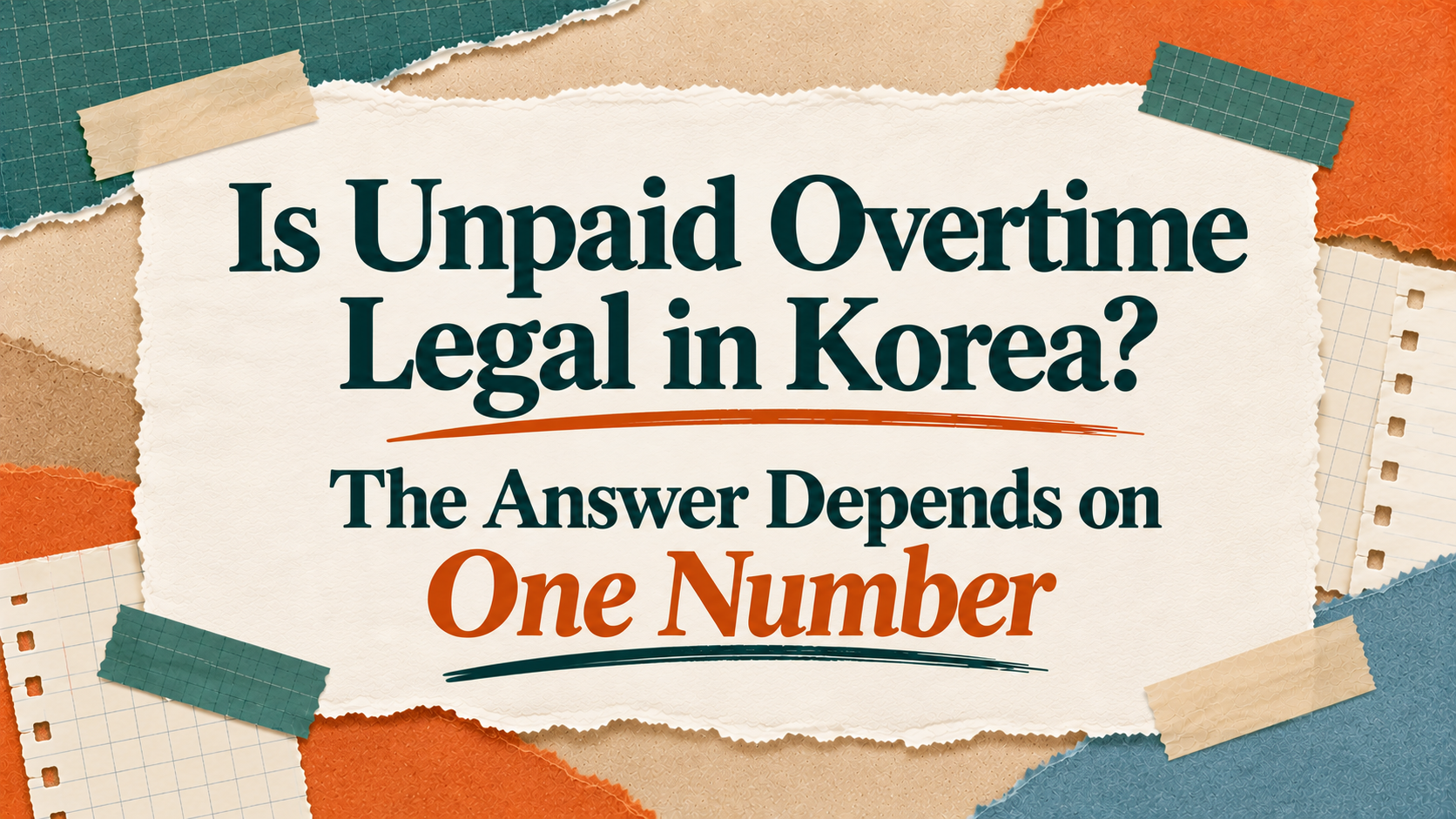 Is Unpaid Overtime Legal in Korea? The Answer Depends on One Number